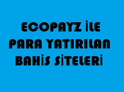 ecopayz ile bahis