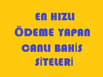 hızlı ödeme yapan bahis siteleri